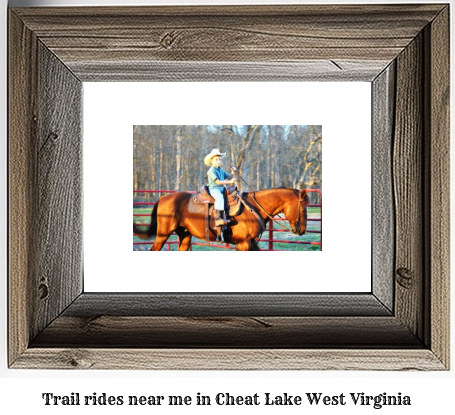 trail rides near me in Cheat Lake, West Virginia